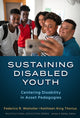 Book cover of: Sustaining Disabled Youth. By: Federico R. Waitoller