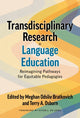 Book cover of: Transdisciplinary Research in Language Education. By: Meghan Odsliv Bratkovich