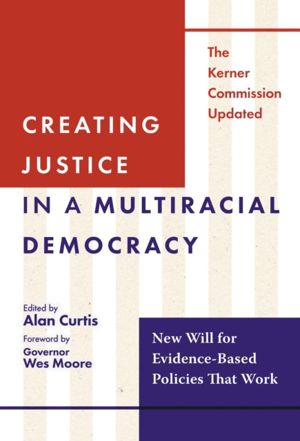 Book cover of: Creating Justice in a Multiracial Democracy. By: Alan Curtis