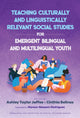 Book cover of: Teaching Culturally and Linguistically Relevant Social Studies for Emergent Bilingual and Multilingual Youth