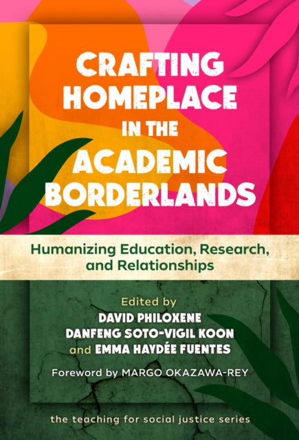 Book cover of: Crafting Homeplace in the Academic Borderlands. By: David Philoxene