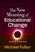 The New Meaning of Educational Change