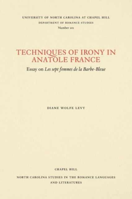 Book cover of: Techniques of Irony in Anatole France