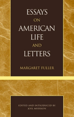 Essays on American Life and Letters (Masterworks of Literature Series)