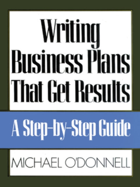 Book cover of: Writing Business Plans That Get Results