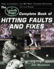 Book cover of: Louisville Slugger® Complete Book of Hitting Faults and Fixes. By: John Monteleone