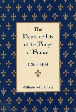 Fleurs de Lis of the Kings of France, 1258-148
