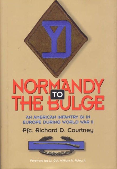 Book cover of: Normandy to the Bulge. By: Richard Courtney