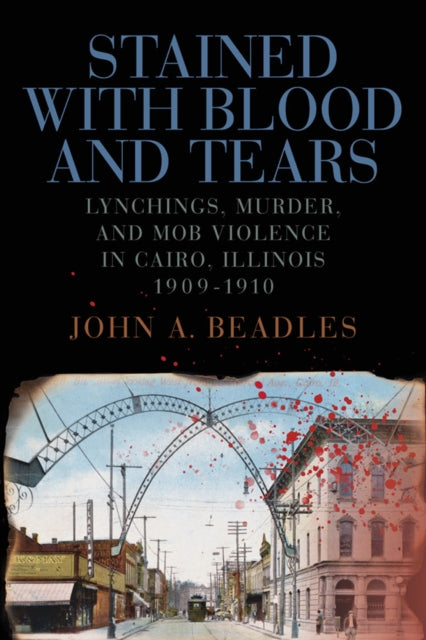 Book cover of: Stained with Blood and Tears. By: John A. Beadles