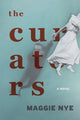 Book cover of: Curators. By: Maggie Nye