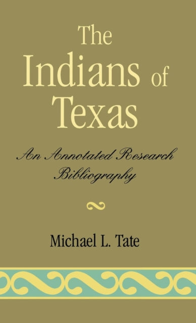 Book cover of: Indians of Texas. By: Michael L. Tate