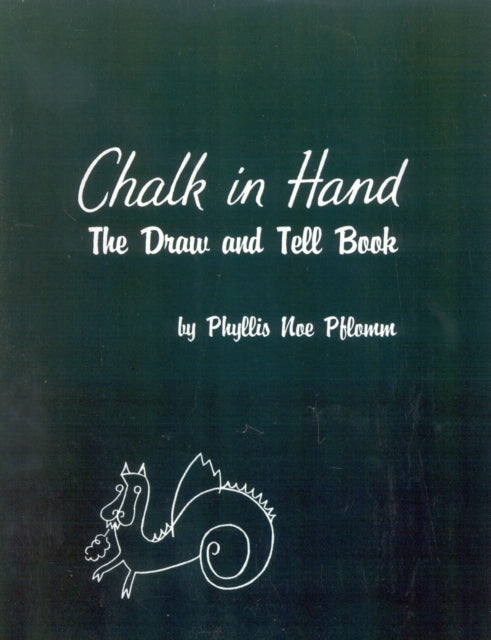 Book cover of: Chalk in Hand. By: Phyllis Noe Pflomm