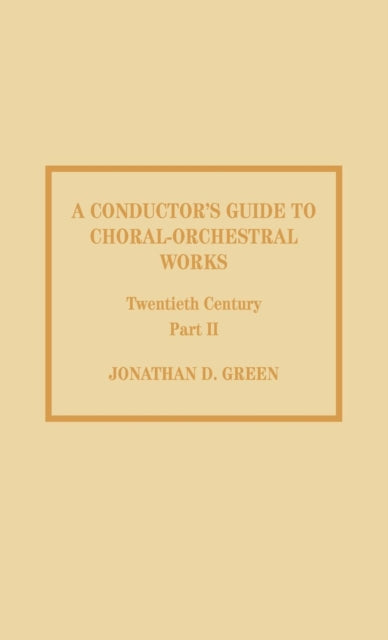 Book cover of: Conductor's Guide to Choral-Orchestral Works, Twentieth Century