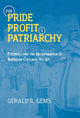 Book cover of: For Pride, Profit, and Patriarchy. By: Gerald R. Gems