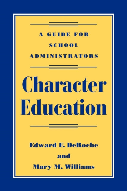 Book cover of: Character Education. By: DeRoche Edward F.