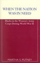 Book cover of: When the Nation was in Need. By: Martha S. Putney