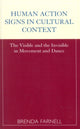 Book cover of: Human Action Signs in Cultural Context. By: Brenda Farnell