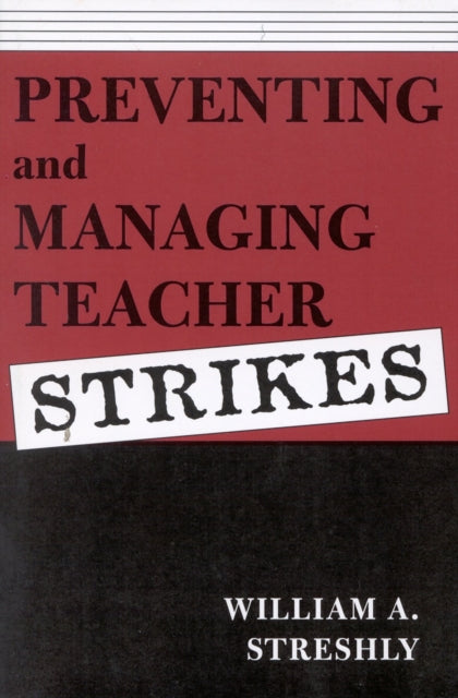 Book cover of: Preventing and Managing Teacher Strikes. By: Jerry Franklin