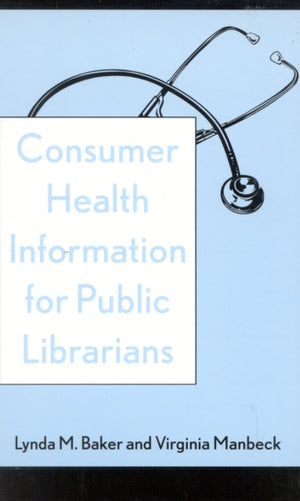 Consumer Health Information for Public Librarians