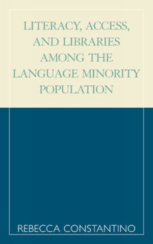 Literacy, Access, and Libraries Among the Language Minority Community