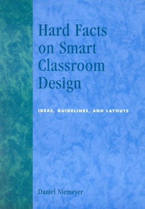 Hard Facts on Smart Classroom Design