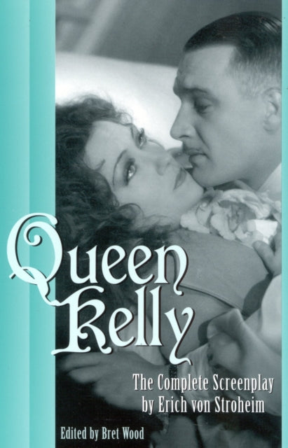 Book cover of: Queen Kelly. By: Bret Wood