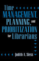 Book cover of: Time Management, Planning, and Prioritization for Librarians
