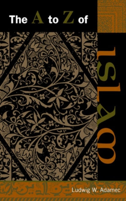 Book cover of: A to Z of Islam. By: Ludwig W. Adamec