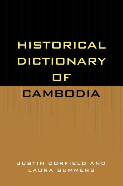 Book cover of: Historical Dictionary of Cambodia. By: Corfield Justin
