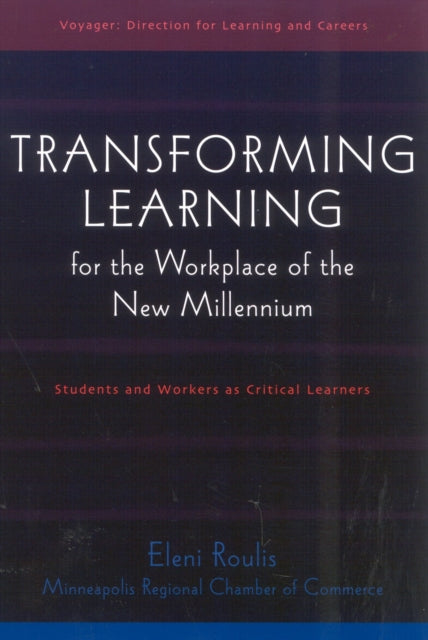 Book cover of: Transforming Learning for the Workplace of the New Millennium - Book 4. By: Elani Roulis