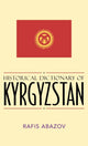 Book cover of: Historical Dictionary of Kyrgyzstan