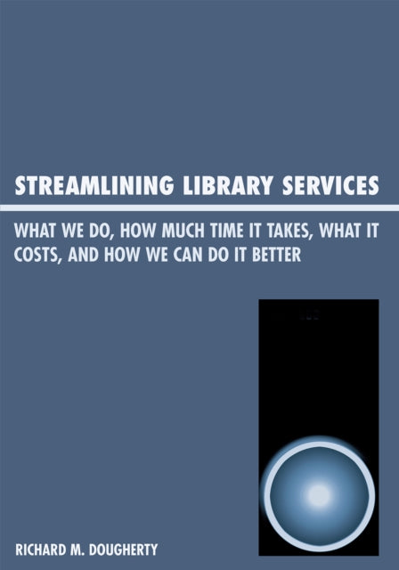 Book cover of: Streamlining Library Services. By: Richard Dougherty