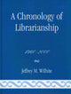 Book cover of: Chronology of Librarianship, 1960-2000. By: Jeffrey M. Wilhite