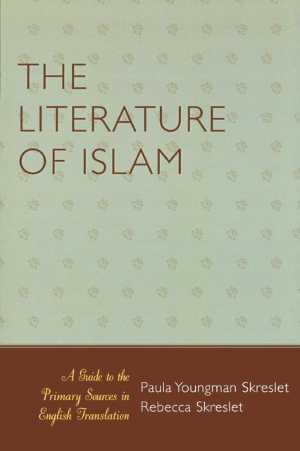 Book cover of: Literature of Islam. By: Skreslet Rebecca, Paula Youngman Skreslet