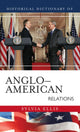 Book cover of: Historical Dictionary of Anglo-American Relations. By: Sylvia Ellis