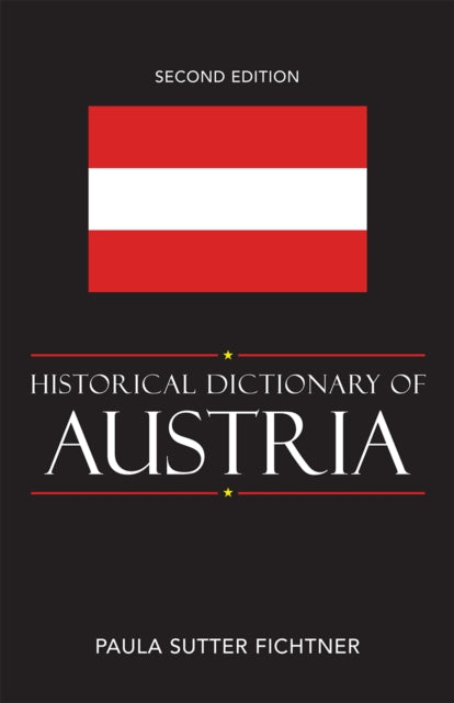 Book cover of: Historical Dictionary of Austria. By: Paula S. Fichtner