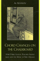 Book cover of: Chord Changes on the Chalkboard. By: Kennedy Al