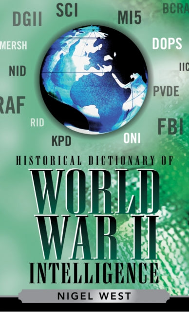Book cover of: Historical Dictionary of World War II Intelligence. By: West Nigel