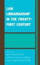 Book cover of: Law Librarianship in the Twenty-First Century. By: Roy Balleste