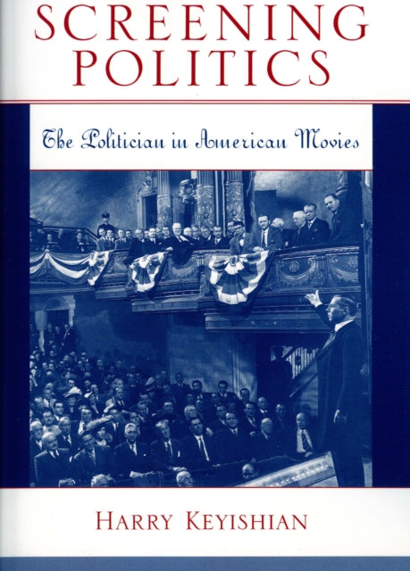 Book cover of: Screening Politics. By: Harry Keyishian