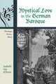 Book cover of: Mystical Love in the German Baroque. By: Isabella van Elferen