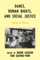 Book cover of: Dance, Human Rights, and Social Justice