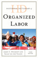 Book cover of: Historical Dictionary of Organized Labor. By: J. C. Docherty
