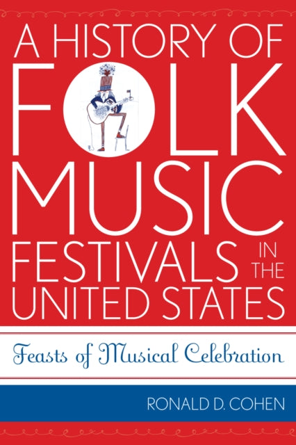 Book cover of: History of Folk Music Festivals in the United States. By: Ronald D. Cohen