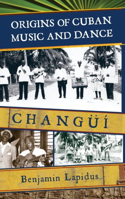 Book cover of: Origins of Cuban Music and Dance. By: Benjamin L. Lapidus