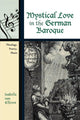 Book cover of: Mystical Love in the German Baroque. By: Isabella van Elferen