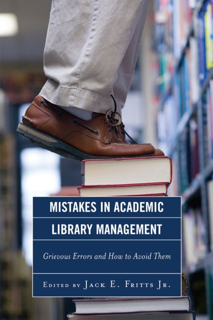 Book cover of: Mistakes in Academic Library Management