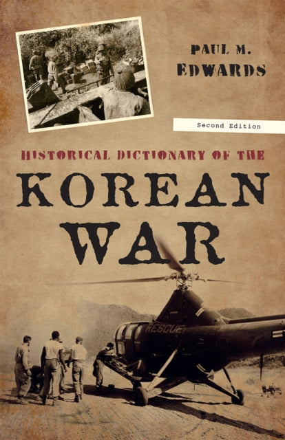 Book cover of: Historical Dictionary of the Korean War. By: Paul M. Edwards