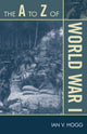 Book cover of: A to Z of World War I