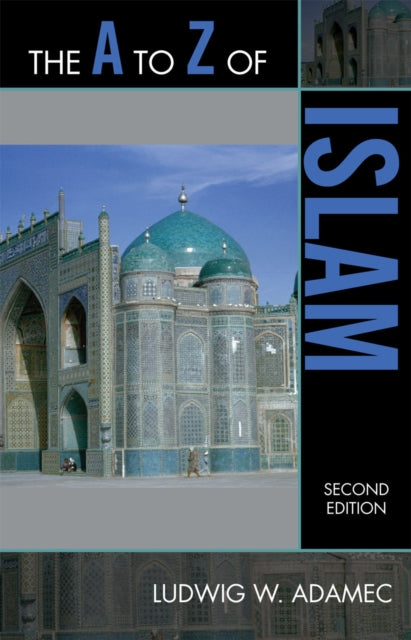 Book cover of: A to Z of Islam. By: Ludwig W. Adamec